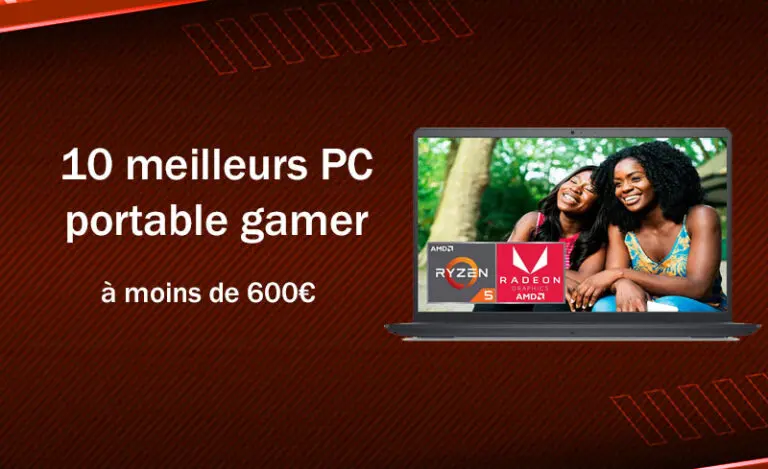 TOP 10 meilleurs ordinateurs portables gamer à moins de 600 €