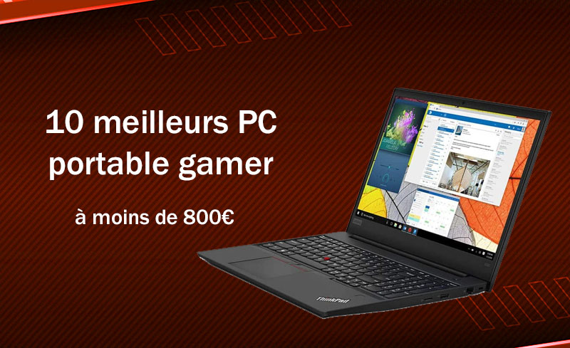 10 meilleurs pc portable gamer moins-800