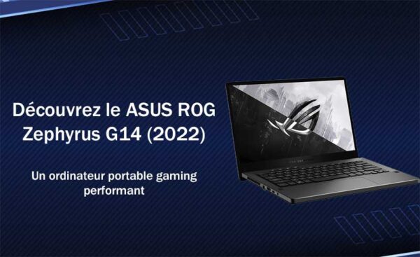 Test du ASUS ROG Zephyrus G14 (2022) : un ordinateur portable gamer