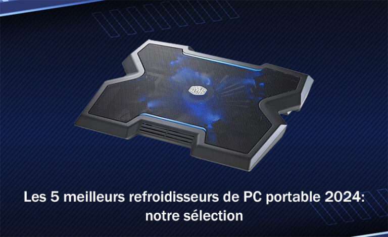 Les 5 meilleurs refroidisseurs de PC portable